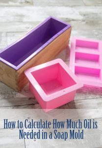 How to Calculate How Much Oil is Needed in a Soap Mold - Three Little Goats