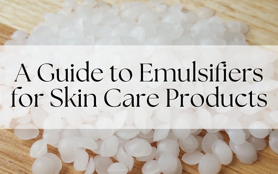 A Guide to Emulsifiers for Skin Care Products