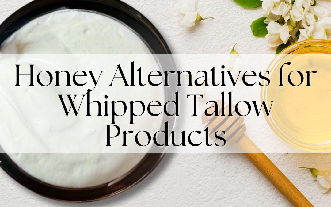 Honey Alternatives for Whipped Tallow Products