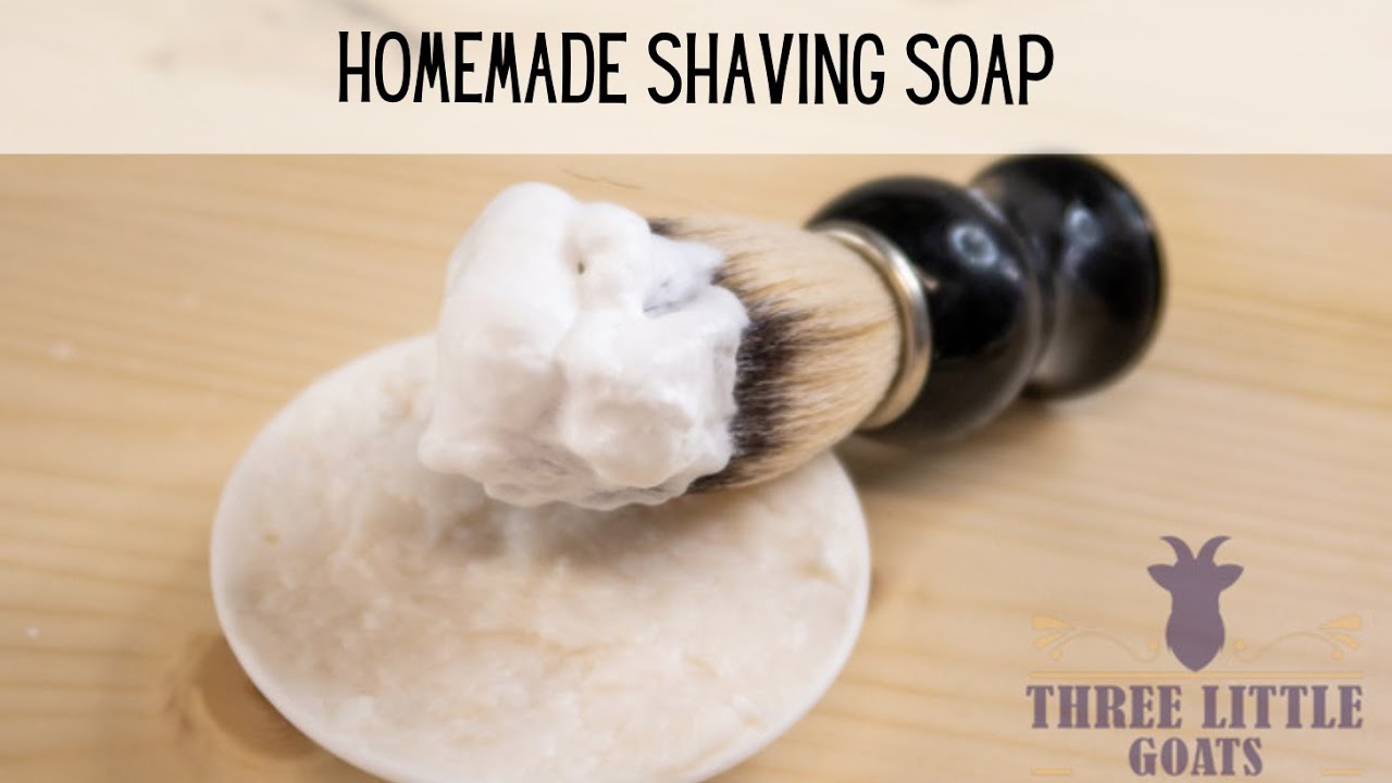 Homemade Shaving Soap Recipe! Three Little Goats